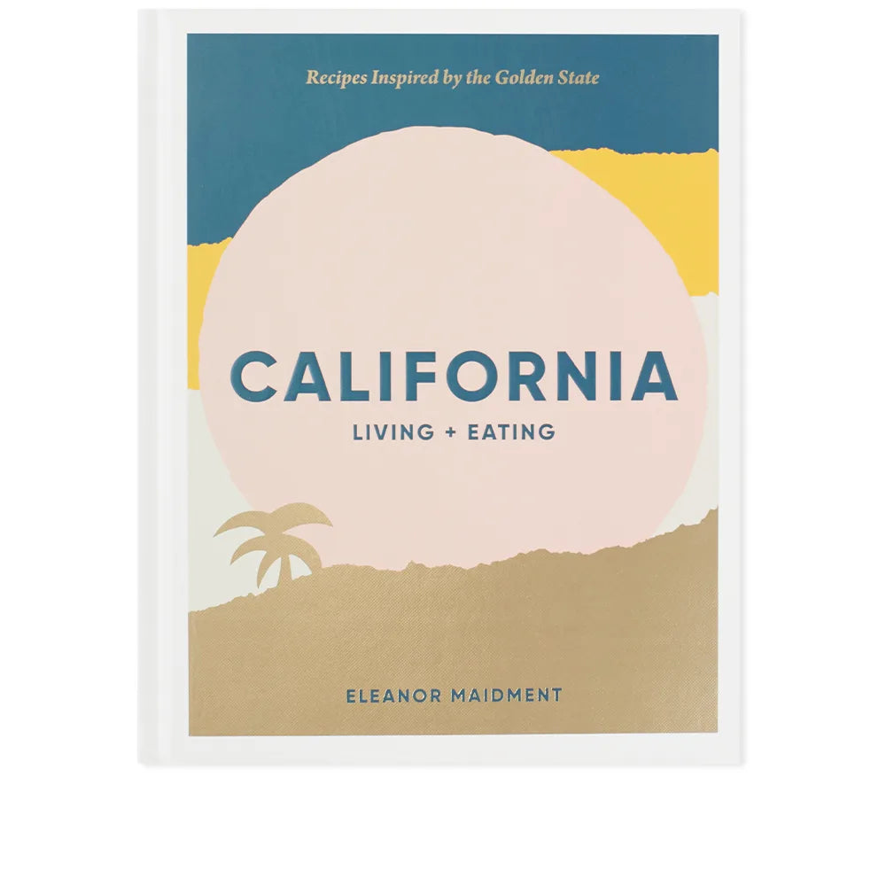 California: Living + Eating